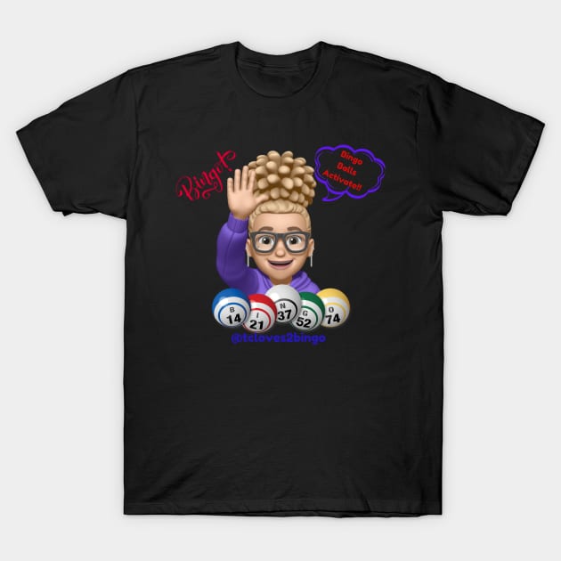 Bingo Balls Activate T-Shirt by TC/LBM BINGO